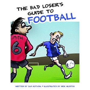 BAD LOSERS GUIDE TO FOOTBALL