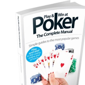 Play & Win at Poker The Complete Manual