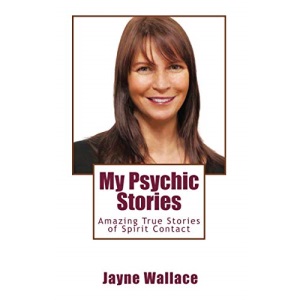 My Psychic Stories: Amazing True Stories of Spirit Contact
