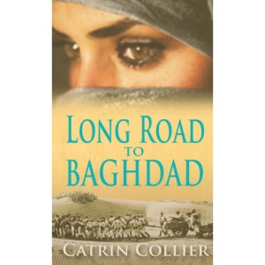 Long Road to Baghdad (The Long Road to Baghdad Series)