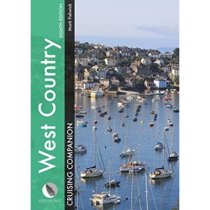 West Country Cruising Companion: A Yachtsman's Pilot and Cruising Guide to Ports and Harbours from Portland Bill to Padstow, Including the Isles of Scilly (Cruising Companions)