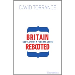 Britain Rebooted: Scotland in a Federal Union
