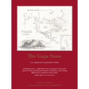The Guga Stone: Lies, Legends and Lunacies from St Kilda