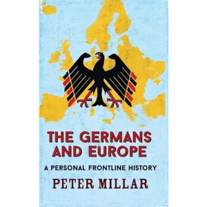 The Germans and Europe: A Personal Frontline History