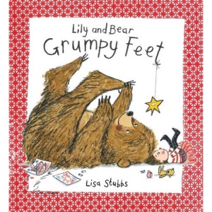Lily and Bear: Grumpy Feet