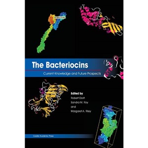 The Bacteriocins: Current Knowledge and Future Prospects