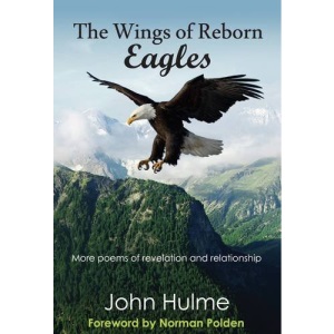 The Wings of Reborn Eagles: More Poems of Revelation and Relationship (Poetry)