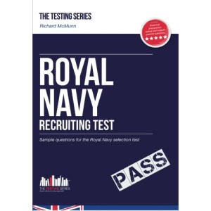 Royal Navy Recruit Test Questions: The ULTIMATE testing guide for Royal Navy selection (Testing Series): 1