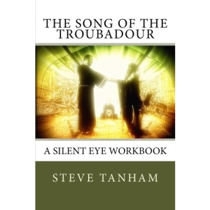 The Song of the Troubadour: A Silent Eye Workbook: Volume 1 (Silent Eye Workbooks)