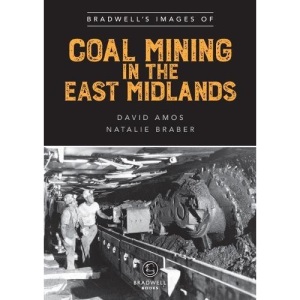 Bradwell's Images of Coal Mining in the East Midlands