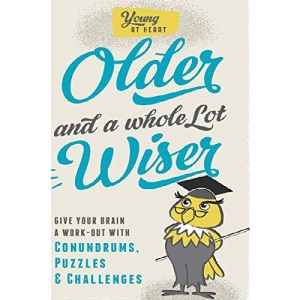 Young at Heart: Older and a Whole Lost Wiser