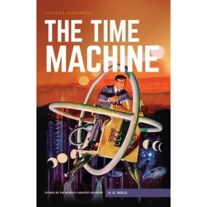 Time Machine, The (Classics Illustrated)