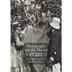 Photography and the Doctor: John Adamson of St Andrews