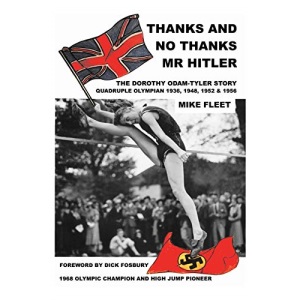 THANKS AND NO THANKS MR HITLER! The Dorothy Odam-Tyler Story