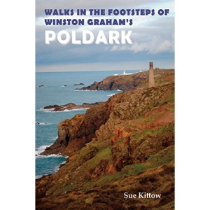 Walks in the Footsteps of Winston Graham s Poldark