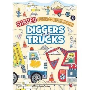 Shaped Super Colouring Fun: Diggers and Trucks