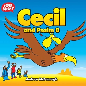 Cecil and Psalm 8 (Lost Sheep)