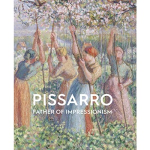 Pissarro: Father of Impressionism