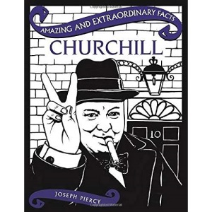 Churchill (Amazing & Extraordinary Facts) (Amazing and Extraordinary Facts)
