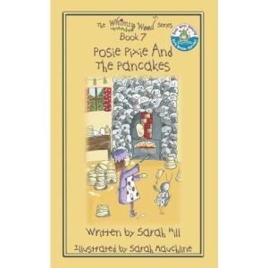 POSIE PIXIE AND THE PANCAKES - Book 7 in the Whimsy Wood series