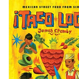 Taco Loco: Mexican Street Food from Scratch