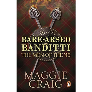 Bare-Arsed Banditti: The Men of the '45