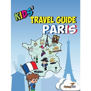 Kids' Travel Guide - Paris: The fun way to discover Paris - especially for kids: 2