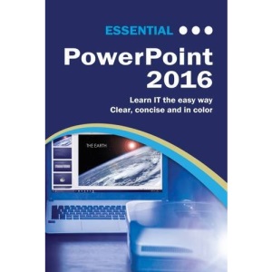 Essential PowerPoint 2016 (Computer Essentials)