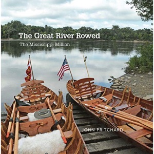 The Great River Rowed: The Mississippi Million