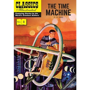 The Time Machine: 8 (Classics Illustrated)