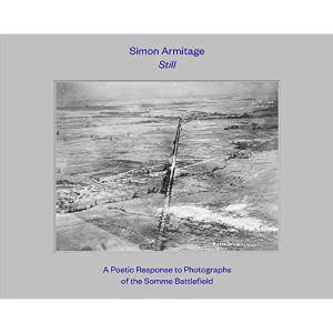 Still: A Poetic Response to Photographs of the Somme Battlefield