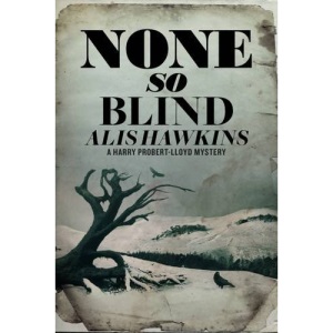None So Blind (The Harry Probert-Lloyd Mysteries)