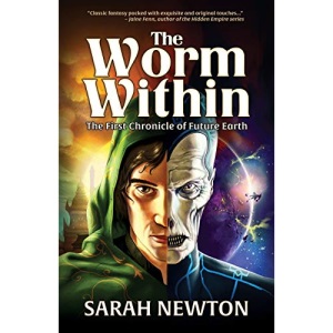 The Worm Within: The First Chronicle of Future Earth (1) (Chronicles of Future Earth)