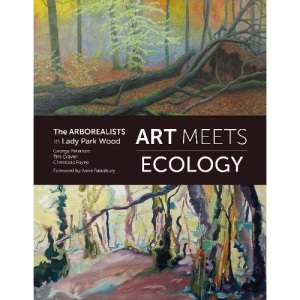 Art Meets Ecology: The Arborealists in Lady Park Wood