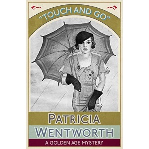 Touch and Go: A Golden Age Mystery