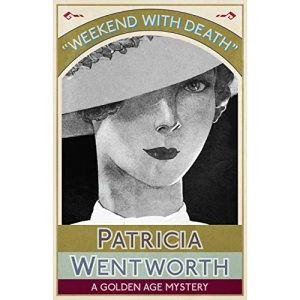 Weekend with Death: A Golden Age Mystery