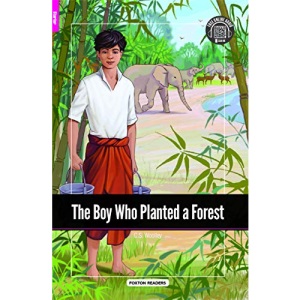 The Boy Who Planted a Forest - Foxton Reader Starter Level (300 Headwords A1) with free online AUDIO
