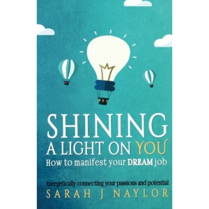 Shining a Light on You: How to manifest your dream job