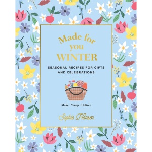 Made for You: Winter: Recipes for Gifts and Celebrations