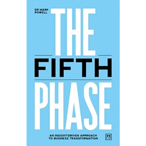 The Fifth Phase: An insight-driven approach to business transformation