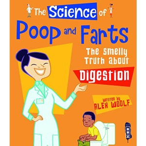 The Science Of Poo & Farts: The Smelly Truth About Digestion