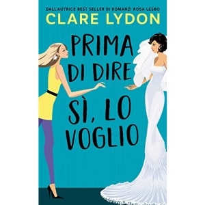 Prima Di Dire Si, Lo Voglio
