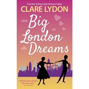 Big London Dreams: 8 (London Romance Series)