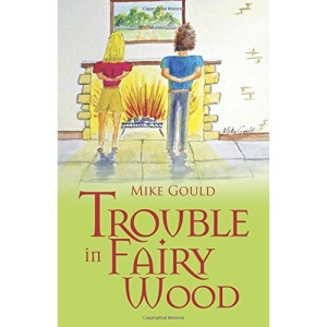 Trouble in Fairy Wood: 2 (The Fairy Wood)