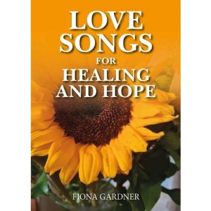 Love Songs for Healing and Hope