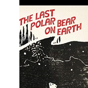 the last polar bear on earth
