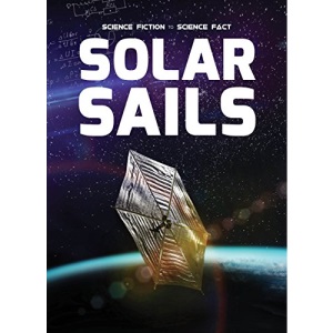 Solar Sails (Science Fiction to Science Fact)