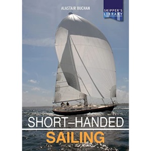 Short–Handed Sailing – Sailing solo or short–handed: 1 (Skipper's Library)