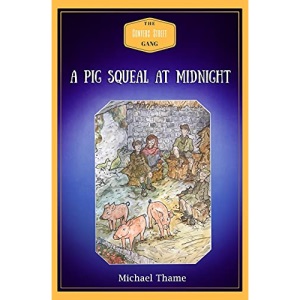 A Pig Squeal at Midnight: 1 (The Conyers Street Gang)