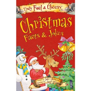 Truly Foul & Cheesy Christmas Facts and Jokes Book